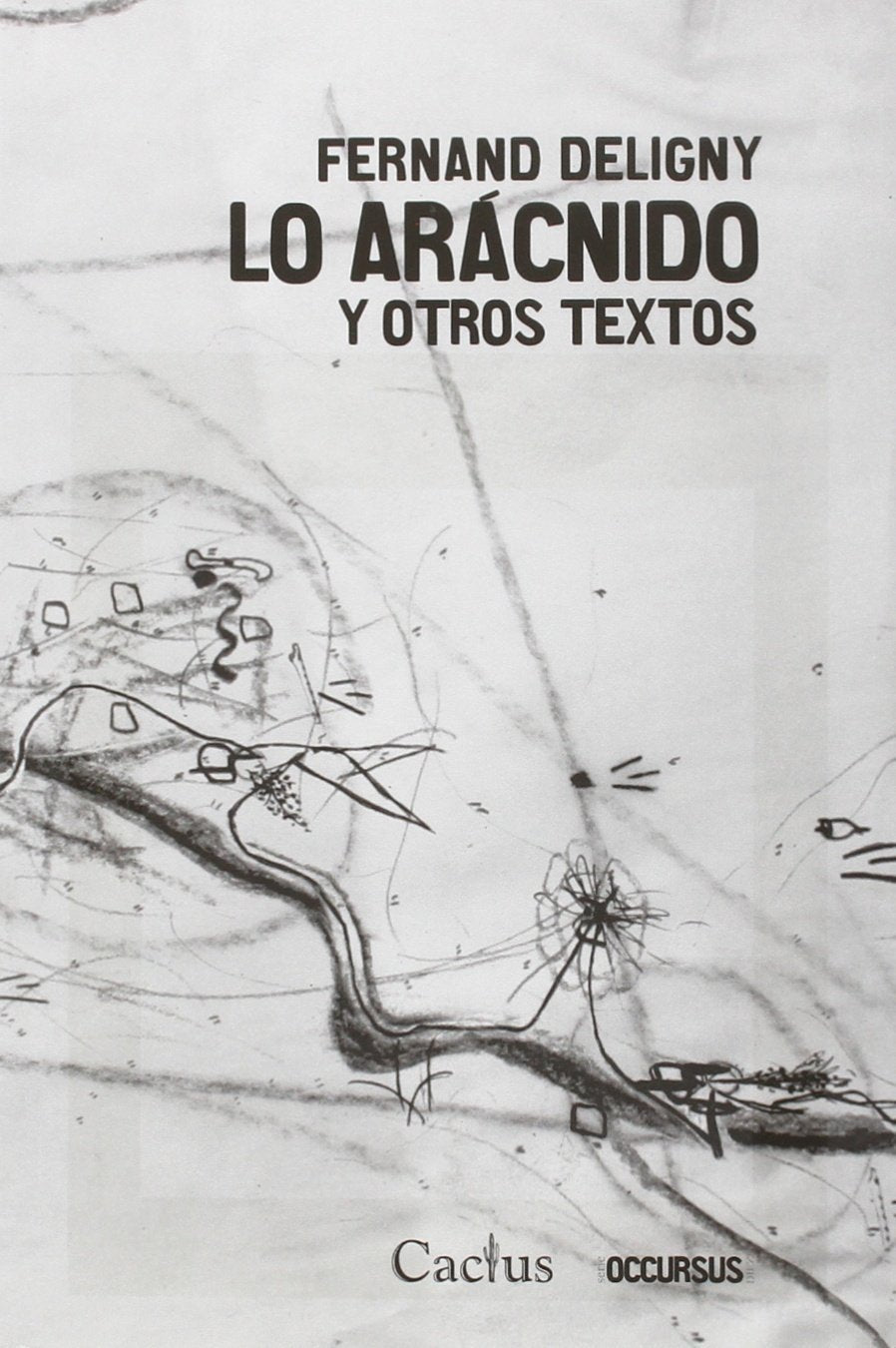 LO ARÁCNIDO Y OTROS TEXTOS book