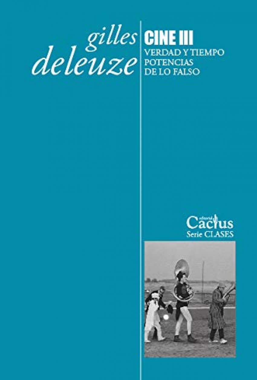 CINE III. VERDAD Y TIEMPO. POTENCIAS DE LO FALSO. Non-fiction
