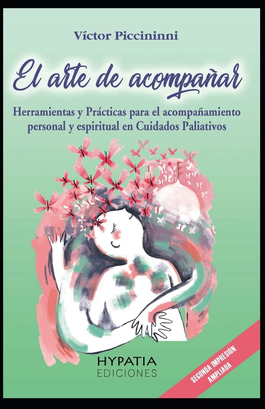 El Arte de Acompañar: Herramientas para el Acompañamiento Personal y Espiritual en cuidados paliativos y fin de vida Medicine