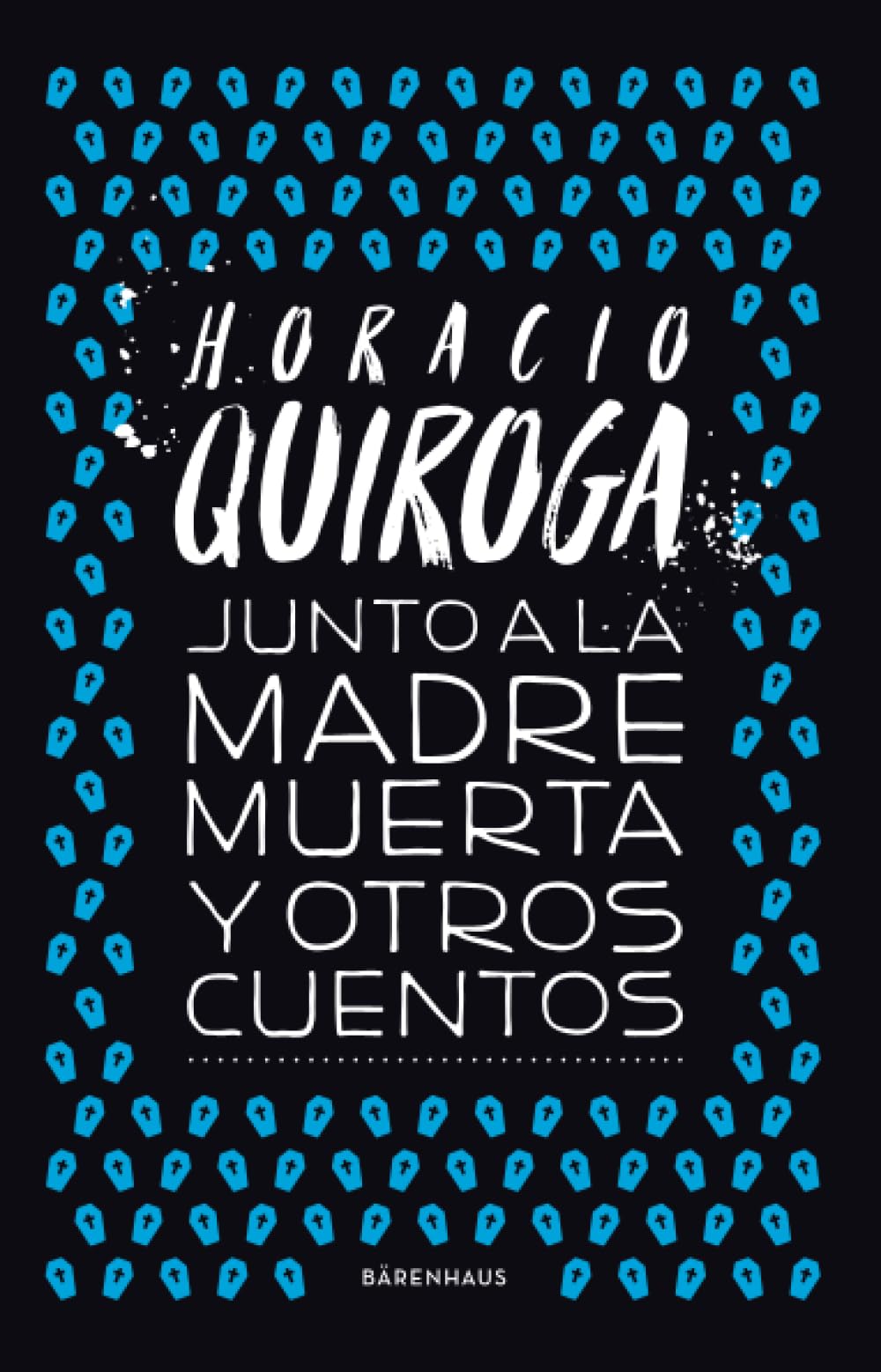 Junto a la madre muerta y otros cuentos book