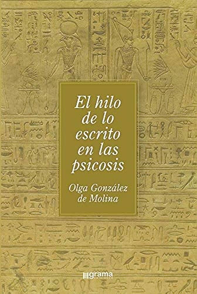 hilo de lo escrito en las psicosis, el (Spanish Edition) book