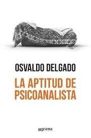 aptitud del psicoanalista, la (Spanish Edition) book