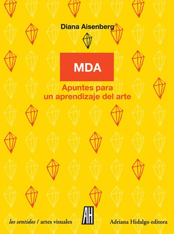 MDA - APUNTES PARA UN APRENDIZAJE DEL ARTE / AISENBERG, DIANA book