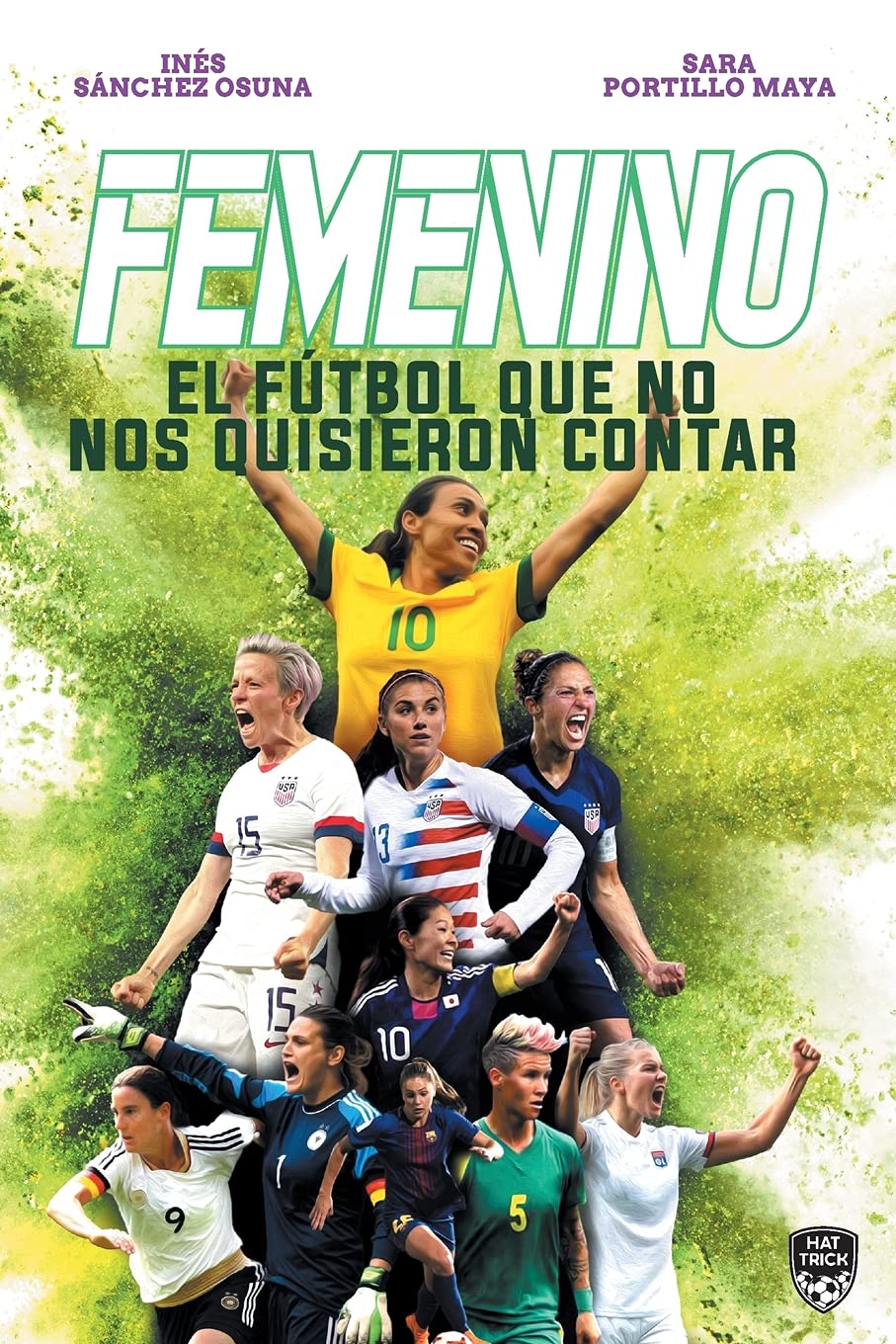 Femenino. El Fútbol Que No Nos Quisieron Contar book