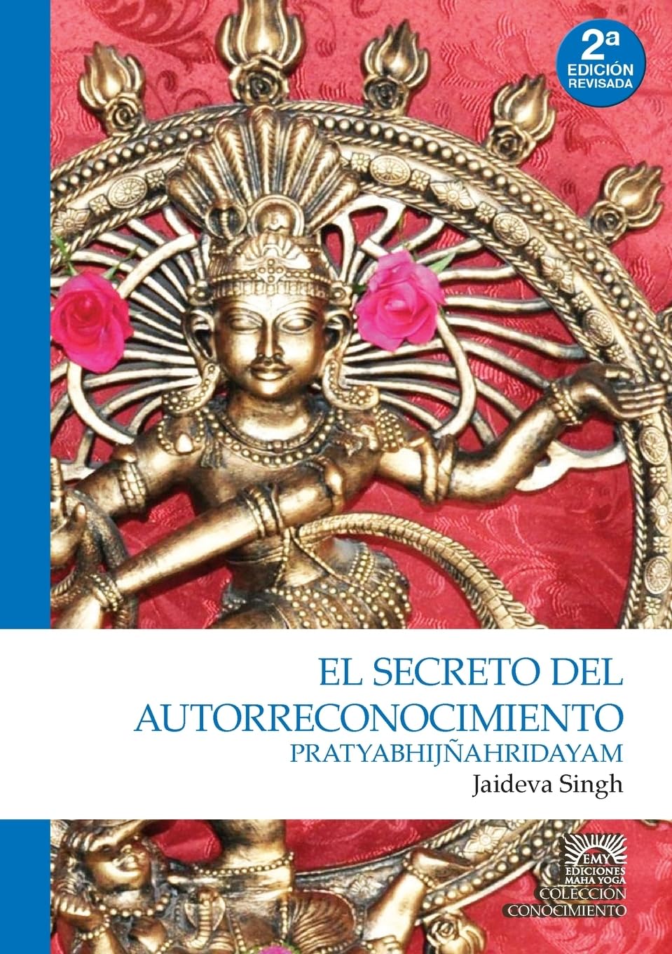 Pratyabhijahridayam. El secreto del autorreconocimiento book