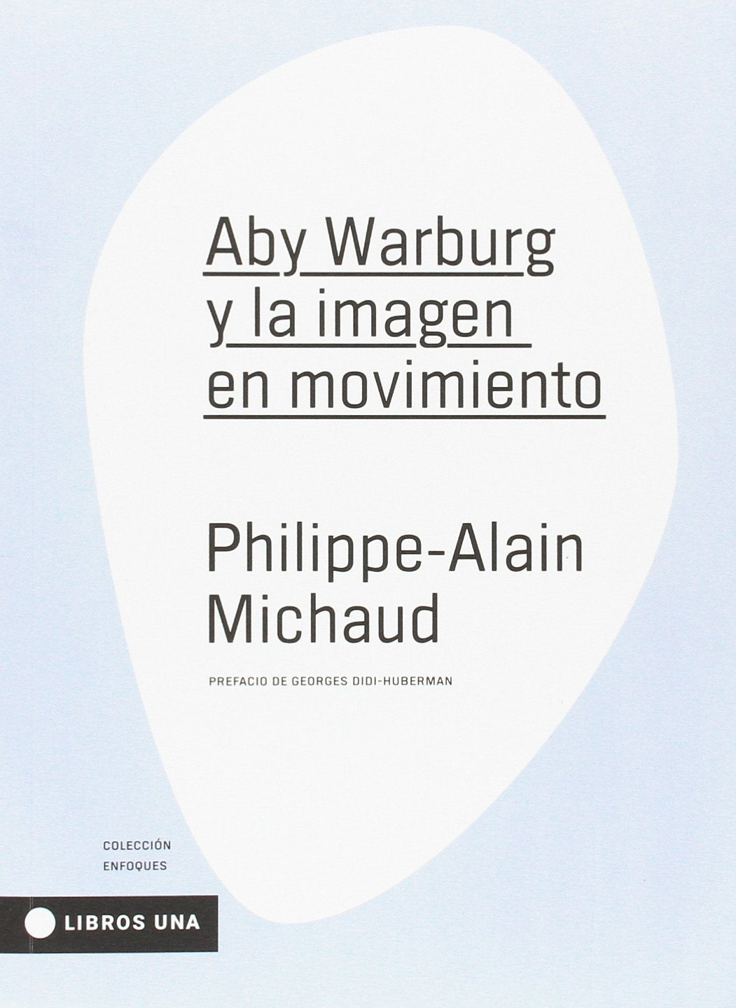 Aby Warburg y la imagen en movimiento book