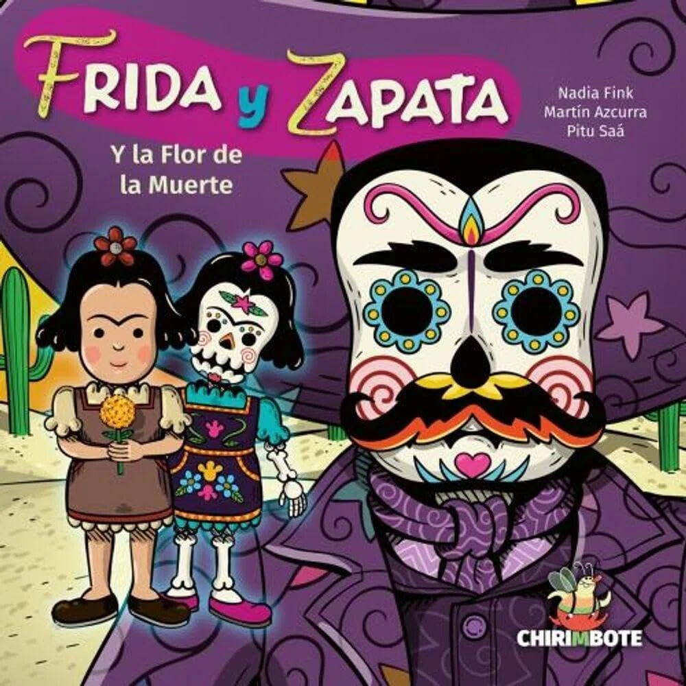 FRIDA Y ZAPATA (Y LA FLOR DE LA MUERTE) book