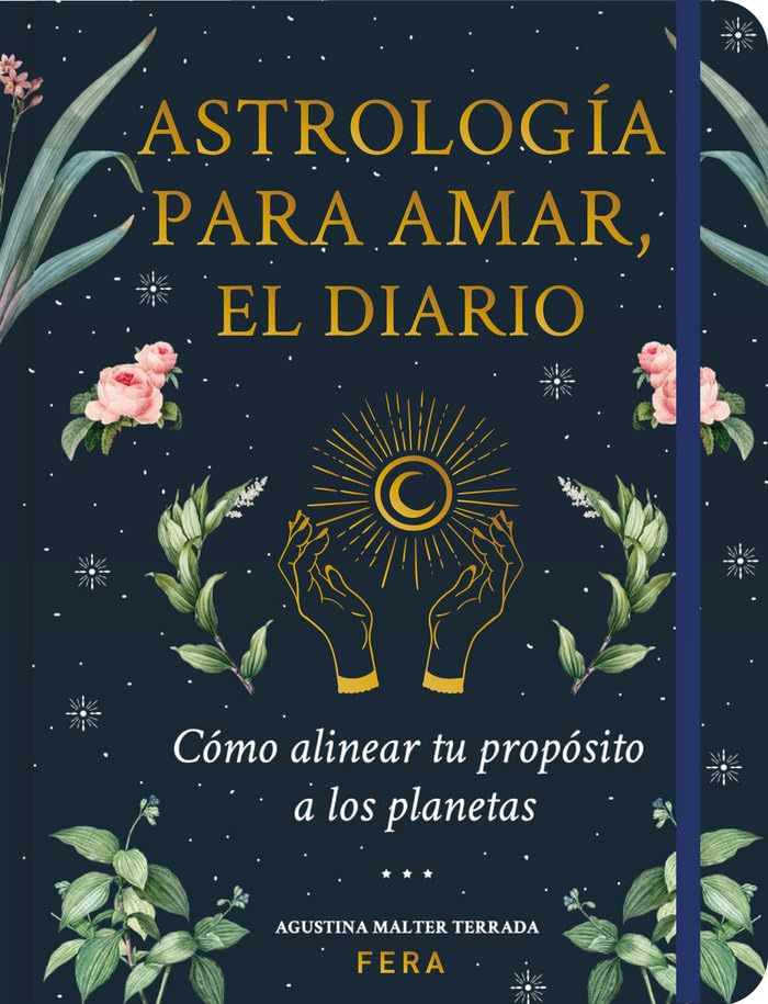 ASTROLOGÍA PARA AMAR, EL DIARIO: Cómo alinear tu propósito a los planetas book