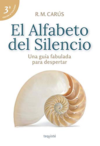 El Alfabeto del Silencio: Una guía fabulada para despertar Self-help
