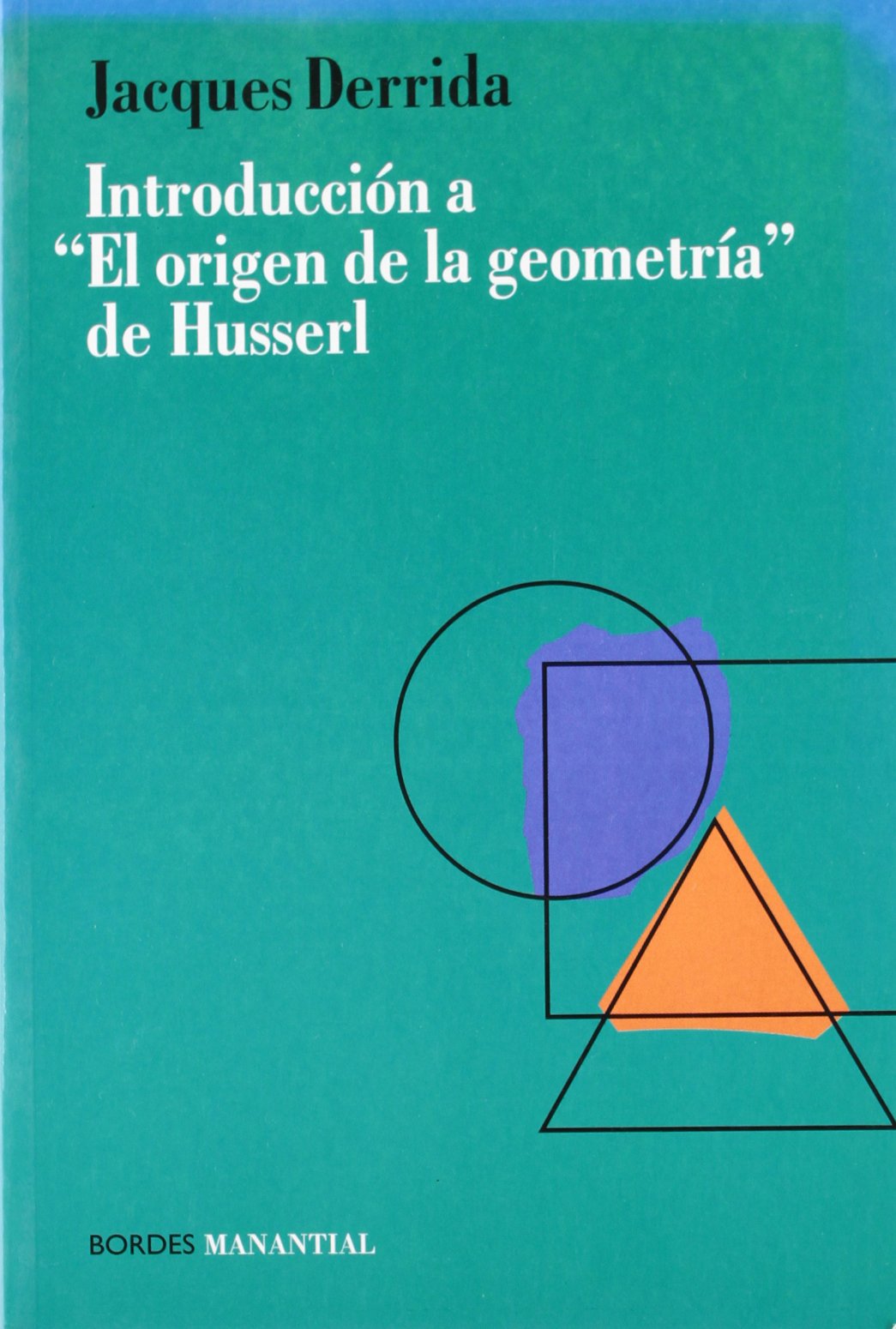 Introduccion a "El Origen de La Geometria" de Husserl book