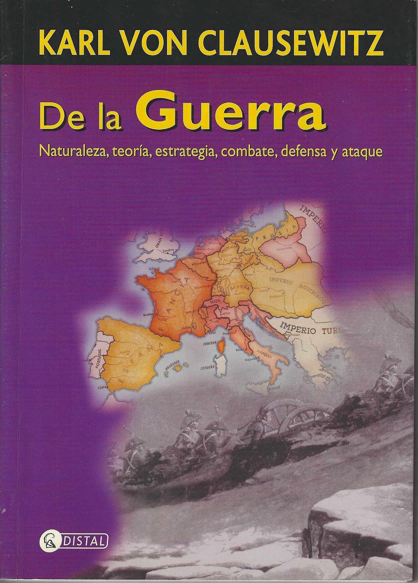de La Guerra. Naturaleza, Teoria, Combate, Defensa y Ataque book