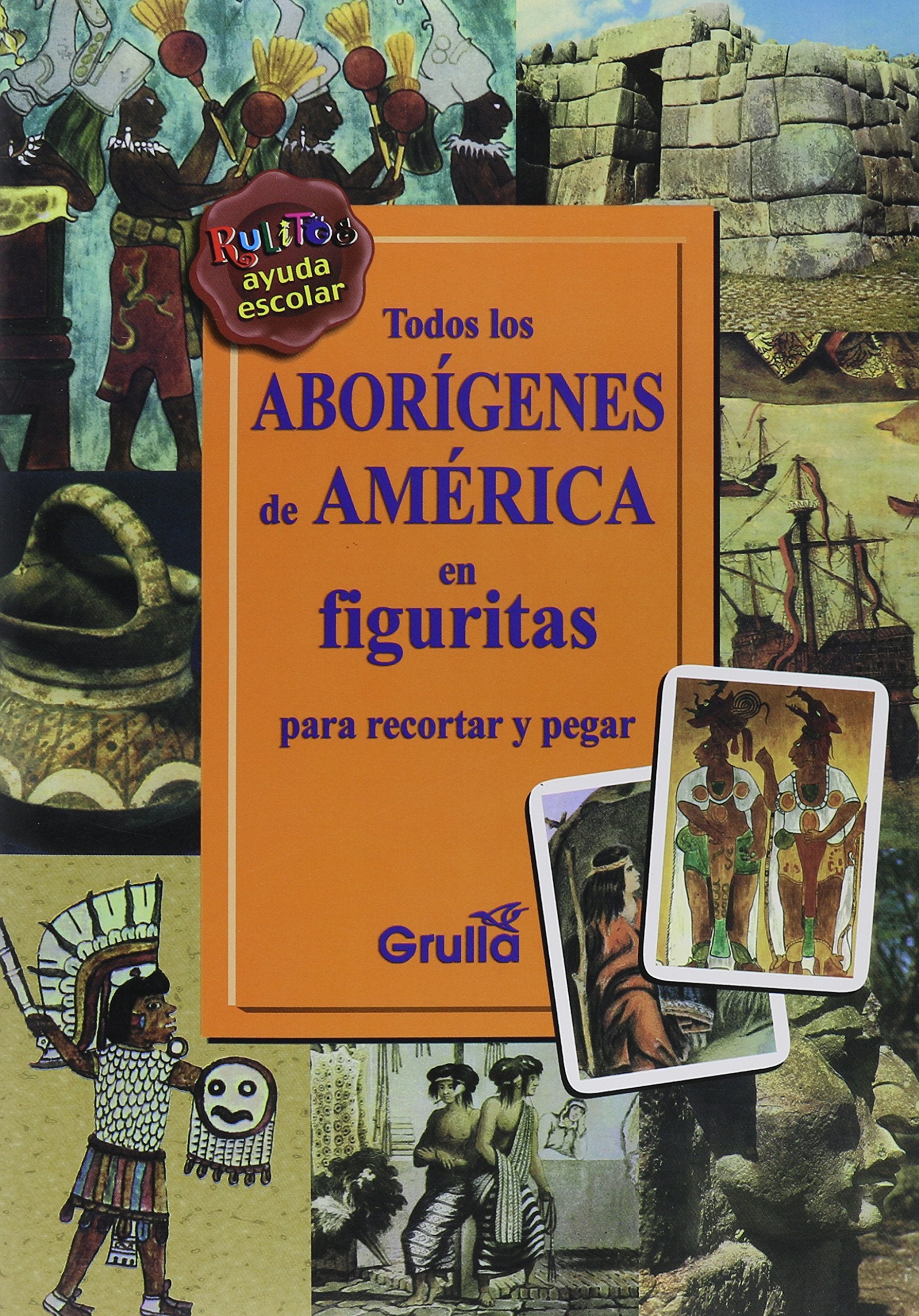 Todos los aborigenes de america en figuritas / All the native American in figures Non-fiction