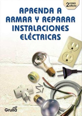 Aprenda a armar y reparar instalaciones electricas / Learn how to build and repair electrical installations Hobbies & Crafts