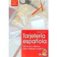 Tarjeteria Espanola/ Spanish Style Card Making: tecnicas y diseno para diversas ocasiones (Guia Practica / Practical Guide) Hobbies & Crafts