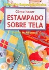 Como Hacer Estampado Sobre Tela / How to use Stamping on Fabric (Emprendimientos) Hobbies & Crafts