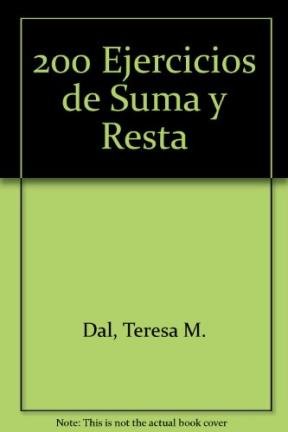 200 ejercicios de suma y resta / 200 addition and subtraction exercises Mathematics