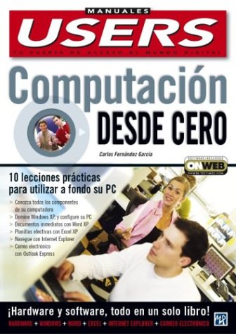 Computacion Desde Cero: Manuales Users (Manuales Users, 43) Computer Science