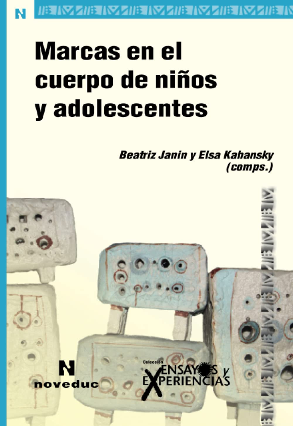 Marcas en el cuerpo de niños y adolescentes (Noveduc Ensayos y Experiencias, Band 75) Psychology