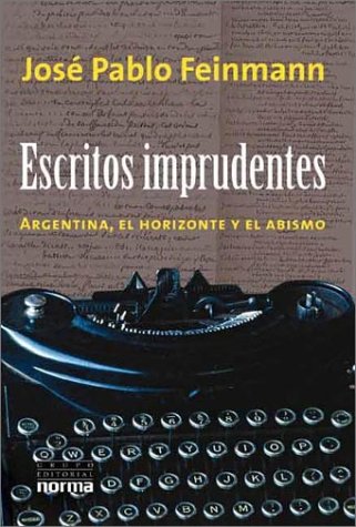 Escritos Imprudentes - La Argentina, El Horizonte y El Abismo book