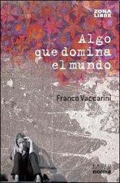 ALGO QUE DOMINA EL MUNDO Zona Libre book