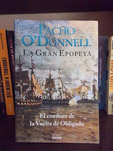 La Gran Epopeya El combate de la Vuelta de Obligado Books