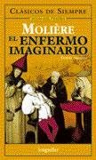 El enfermo imaginario / The Imaginary Invalid (Clasicos De Siempre) Drama