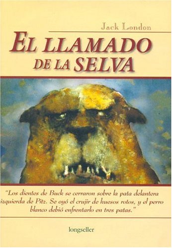 El Llamado de la selva / The Call of the Wild (Clasicos Eligidos / Selected Classics, Band 31) Classics