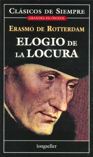 Elogio de la locura / Praise of Insanity (Clasicos De Siempre / All time classics, Band 11) Philosophy