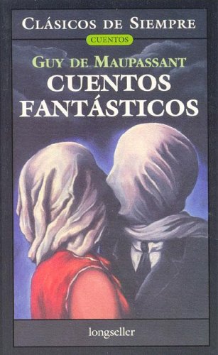 Cuentos Fantasticos / Fantastic Stories (Clasicos de Siempre/Cuentos / Always Classics/ Stories, Band 16) Essays & Short Stories
