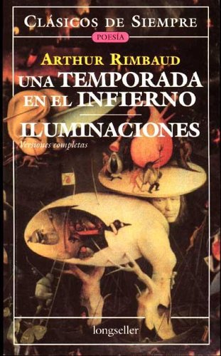 Una temporada en el infierno. Iluminaciones/ A Season in Hell. Illuminations (Clasicos De Siempre, Band 2) Poetry