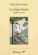 La Mujer Fuente: Cuadros Eroticos (Narradoras Argentinas) Books