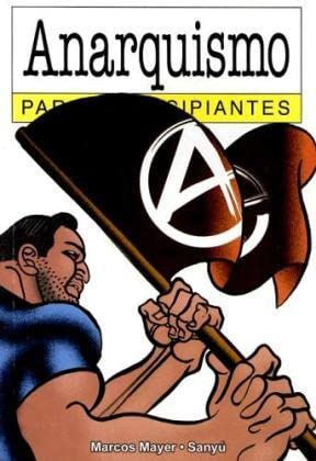 Anarquismo para principiantes / Anarchism for Beginners book
