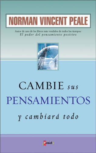 Cambie Sus Pensamientos Y Cambiara Todo/ Change Your Thoughts and Change Everything Religion & Esotericism