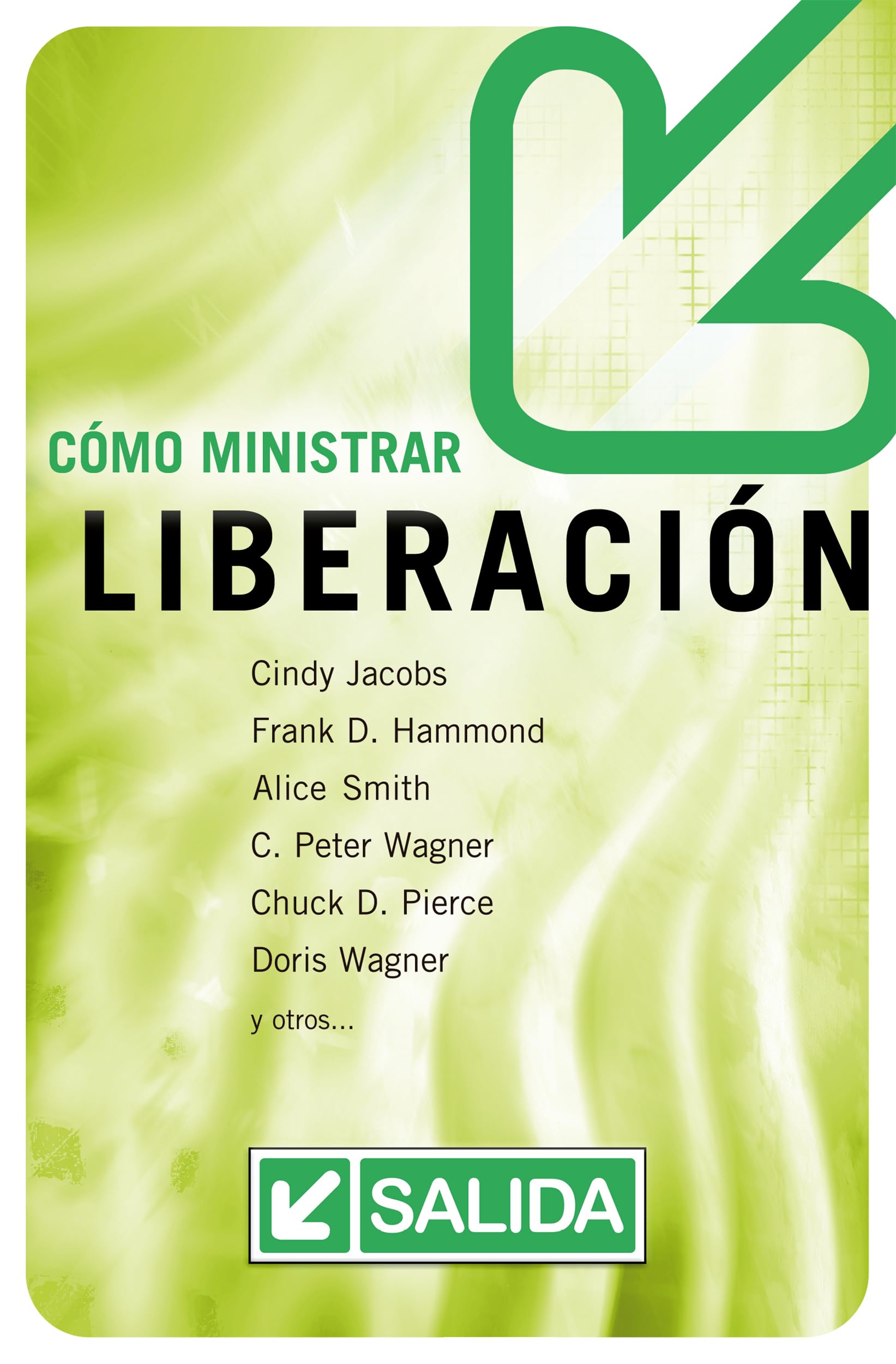 Como Ministrar Liberacion/ Freedom Management: Ayudando A Otros A Romper Las Cadenas De La Trasgresion Sexual, Las Heridas Emocionales, La Opresion ... Wounds, Demonic Oppression and Hidden Slavery book