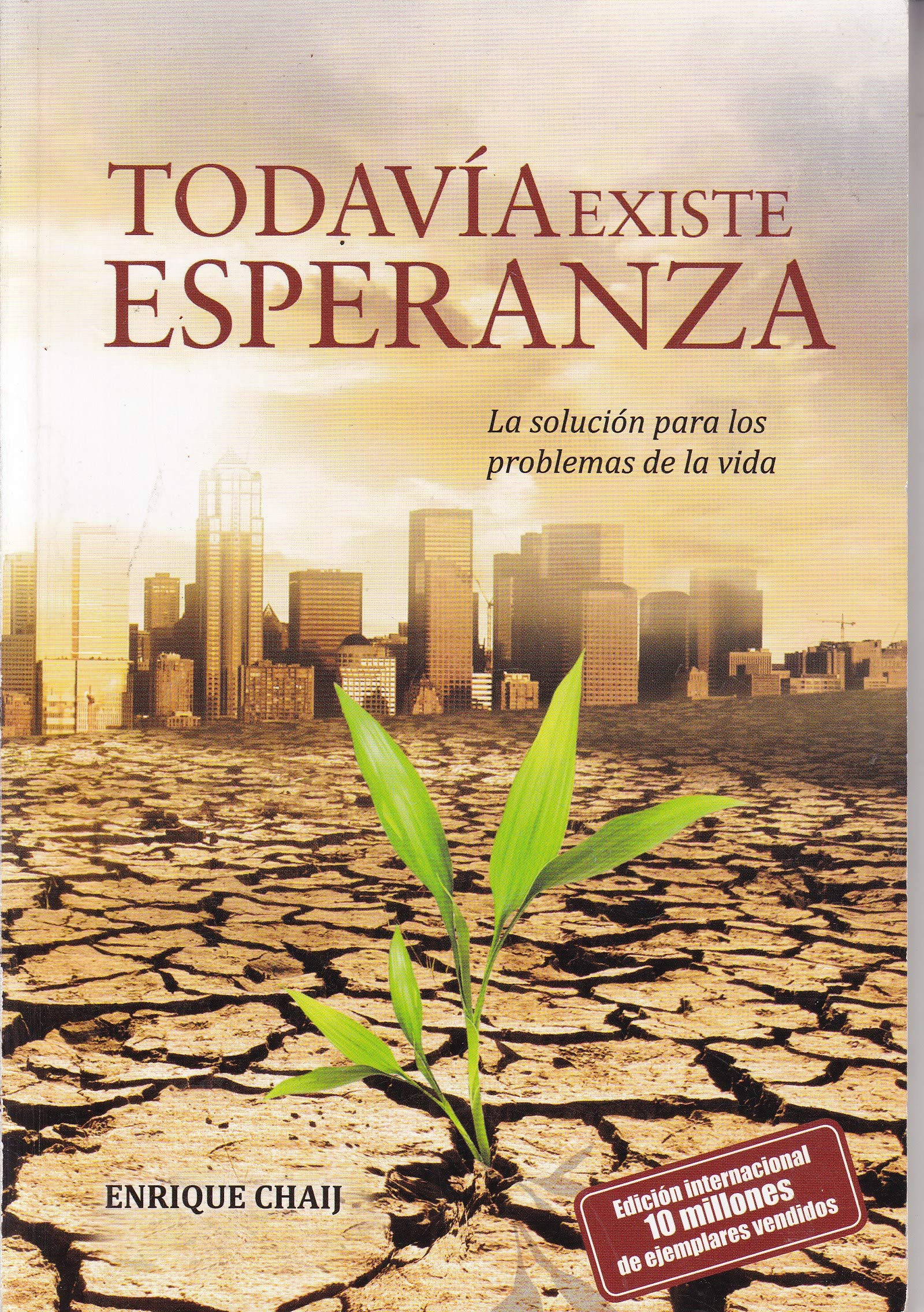 Todavia Existe La Esperanza by Enrique Chaij Books