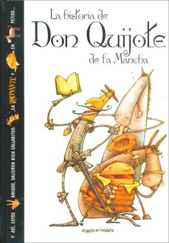 La historia de Don Quijote de la Mancha / The history of Don Quixote (El Gato De Hojalata) Contemporary literature