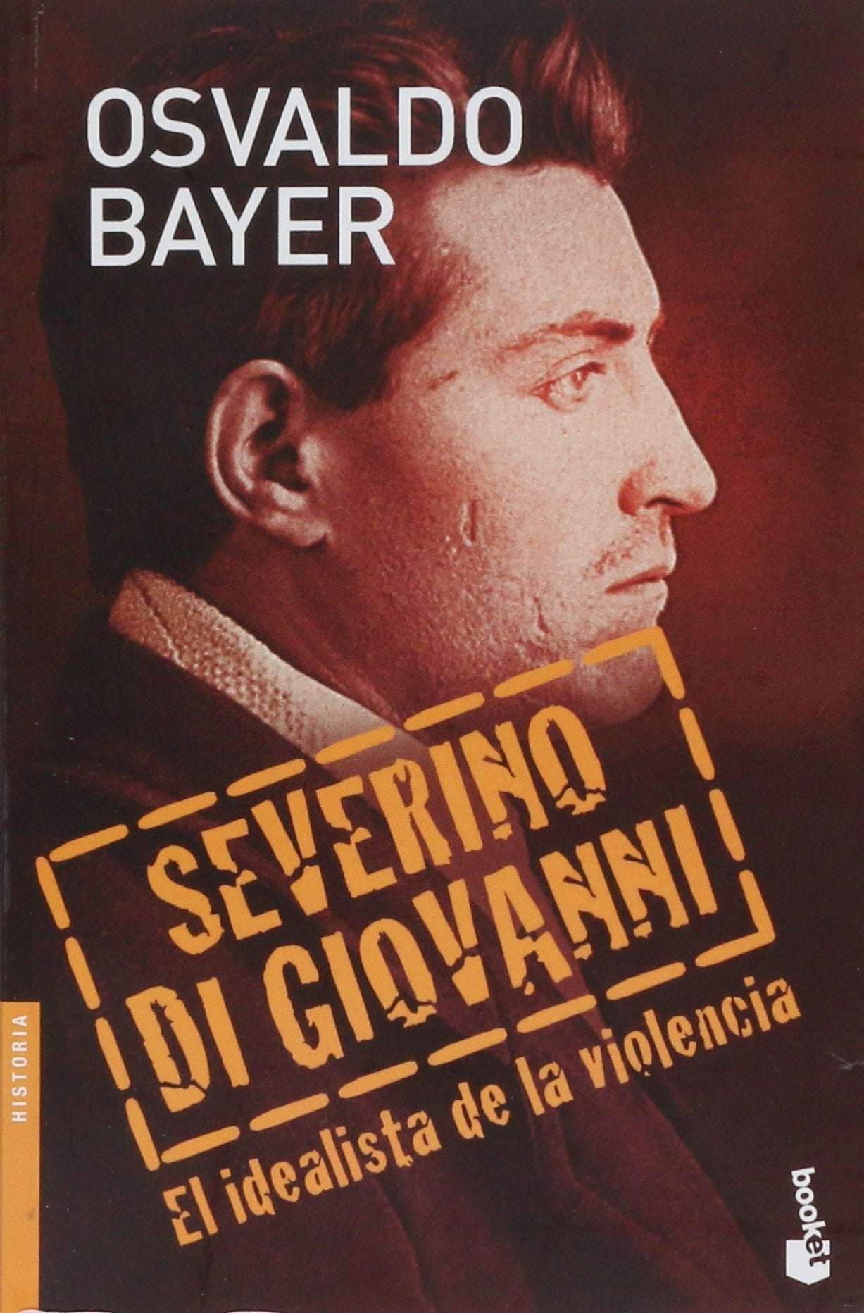 Severino Di Giovanni, El Idealista de La Violencia book