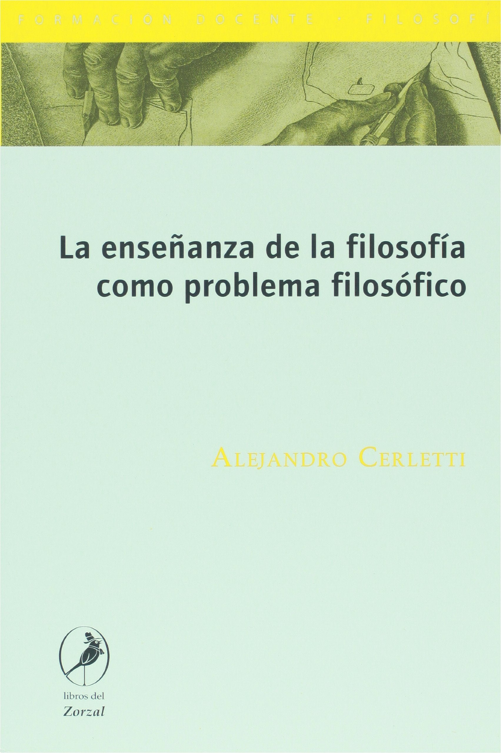 Ensenanza de la filosofia como problema filosofico/ The teaching of philosophy as a philosophical problem Learning & Reference