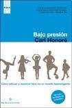 Bajo presion. Nvo. Extremo: Cómo educar a nuestros hijos en un mundo hiperexigente (DIVULGACION, Band 999) Books