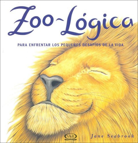 Zoo logica/ Furry Logic: Para enfrentar los pequenos desafios de la vida/ To Confront the Small Challenges of Life Parents & Children