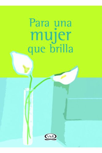 Para una mujer que brilla/ For A Woman Who Shines book