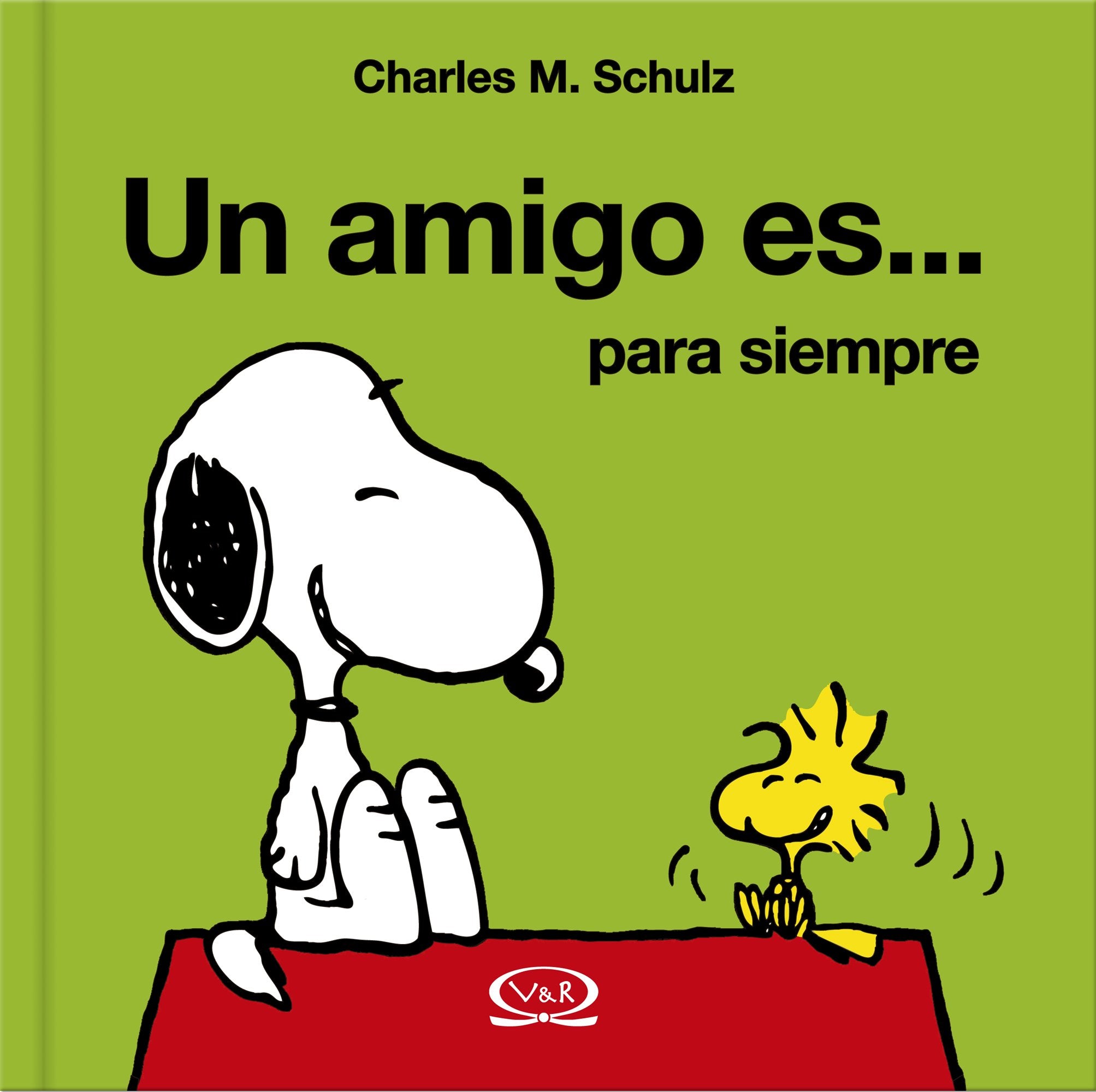 Un Amigo / A Friend: Es Para Siempre / is for Ever book