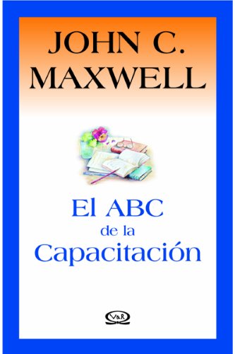 El ABC de la capacitacion/ Equipping 101: Formar equipos para el exito/ Forming Teams for Success Business, Finance & Career