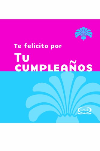 Te felicito por tu cumpleanos n.v/ Congratulations For Your Birthday N.V. book