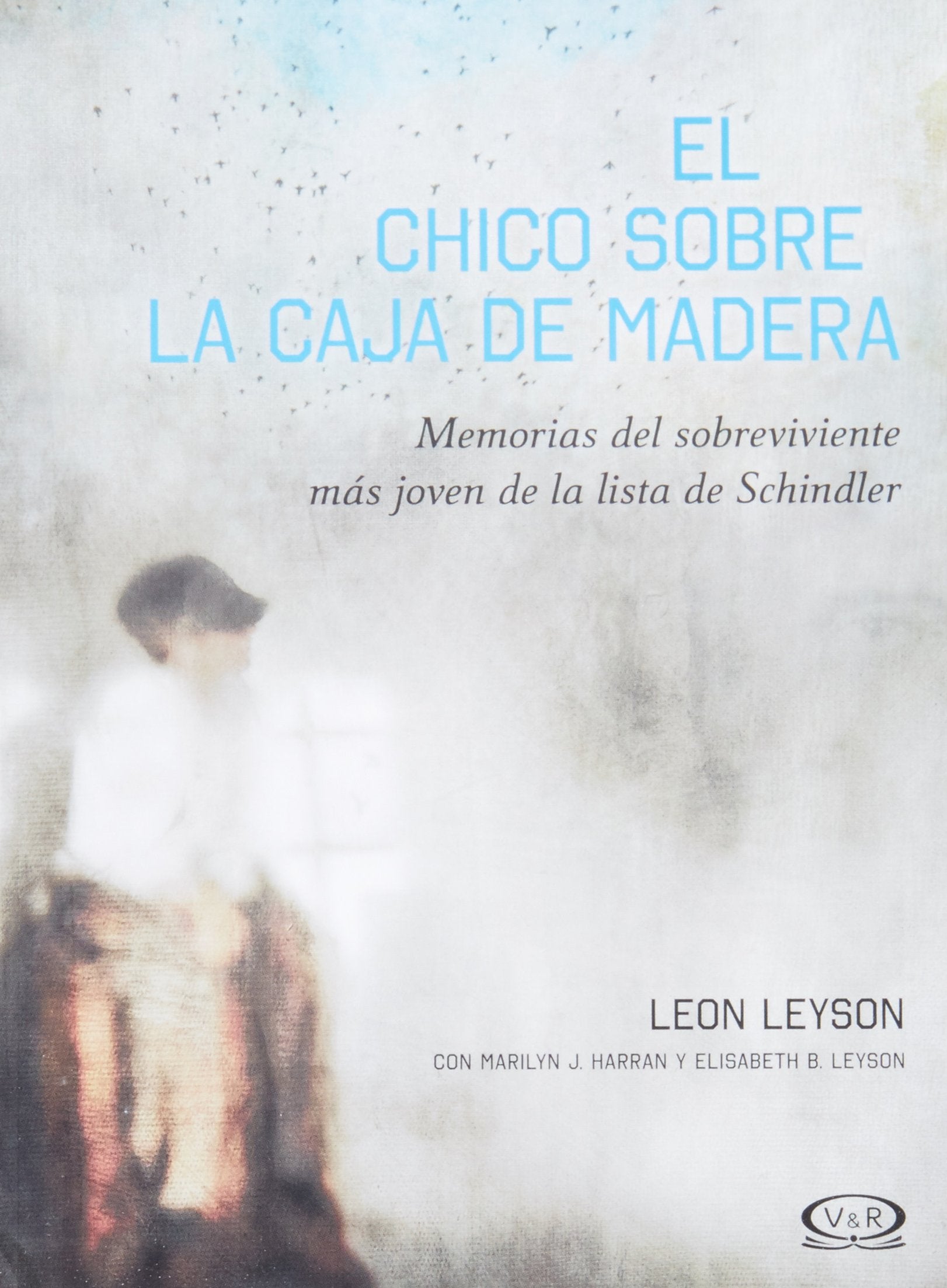 El chico sobre la caja de madera / The Boy on the Wood Box: Memorias del sobreviviente mas joven de la lista de Schindler / Memories of the Last ... Utimo Sobreviviente de La Lista de Schindler German history