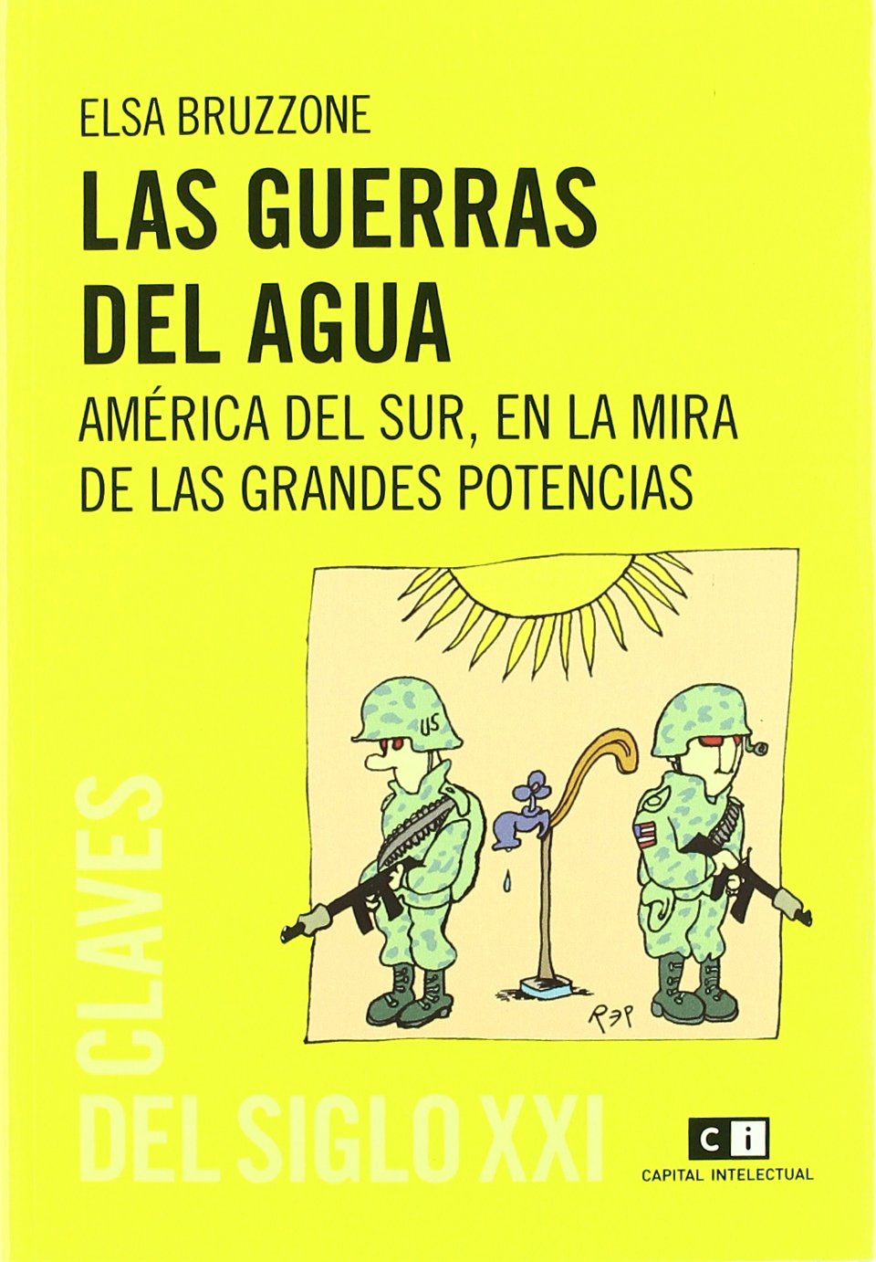 GUERRAS DEL AGUA:AMERICA DEL SUR,EN MIRA GRANDES POTENCIAS book
