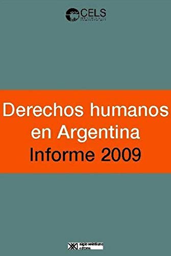 Derechos humanos en Argentina. Informe 2009 (Spanish Edition) Politics & History