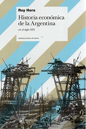 Historia económica de la Argentina en el siglo XIX Social Sciences