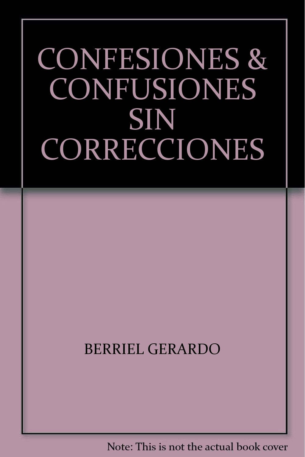 confesiones y confusiones sin correcciones Books