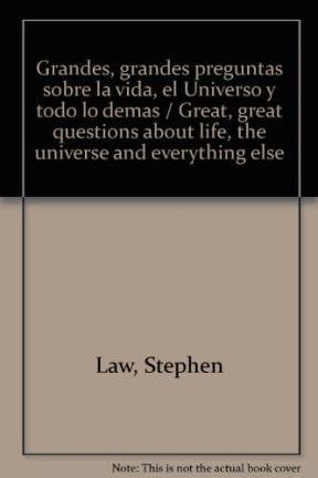 Grandes, grandes preguntas sobre la vida, el Universo y todo lo demas / Great, great questions about life, the universe and everything else book